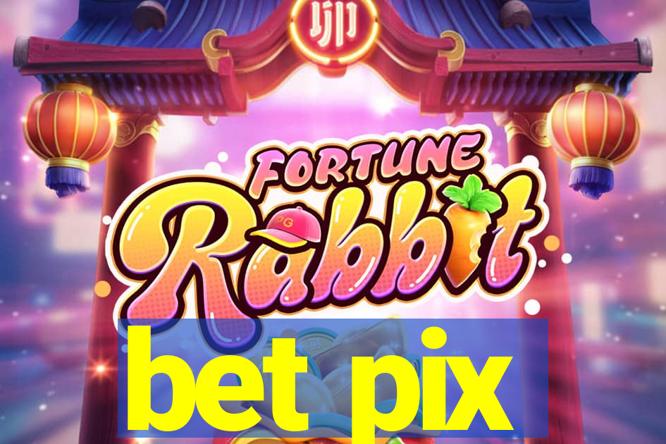 bet pix